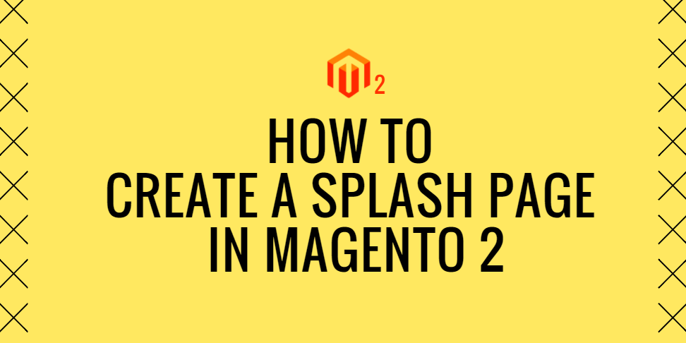 how to create a splash page in magento 2