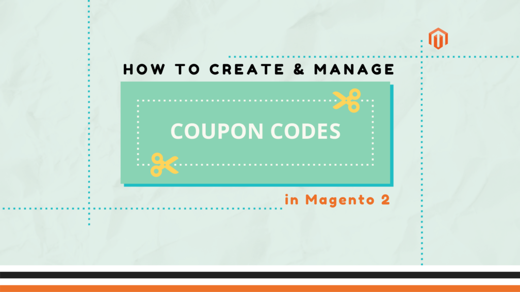 how to create and manage coupon codes in magento 2