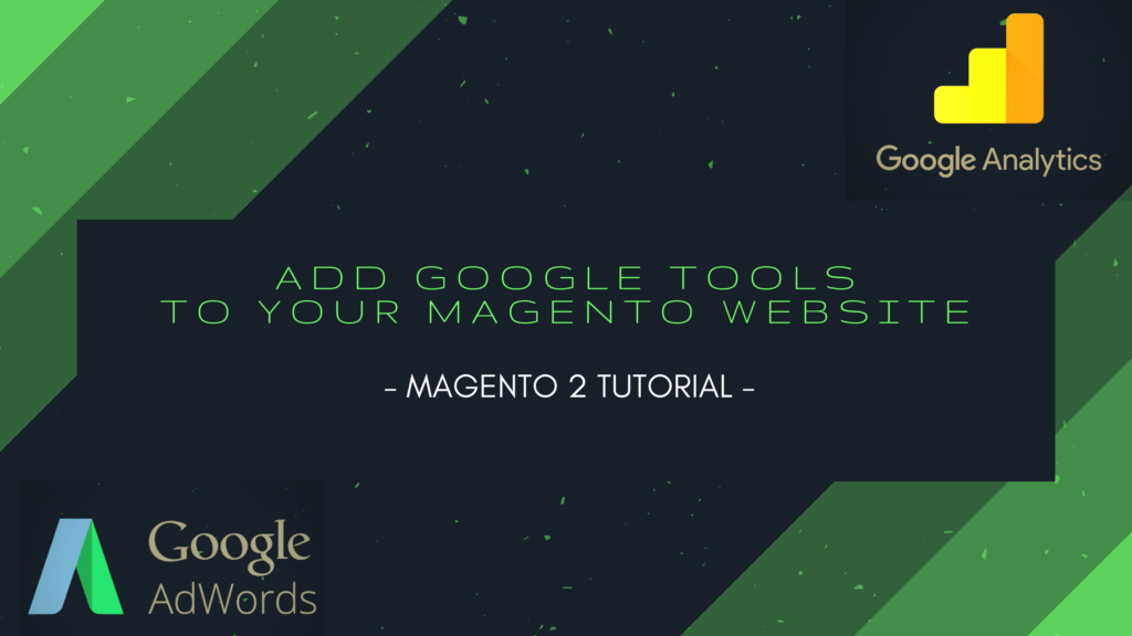 how to add google analytics and google adwords to your magento 2 website