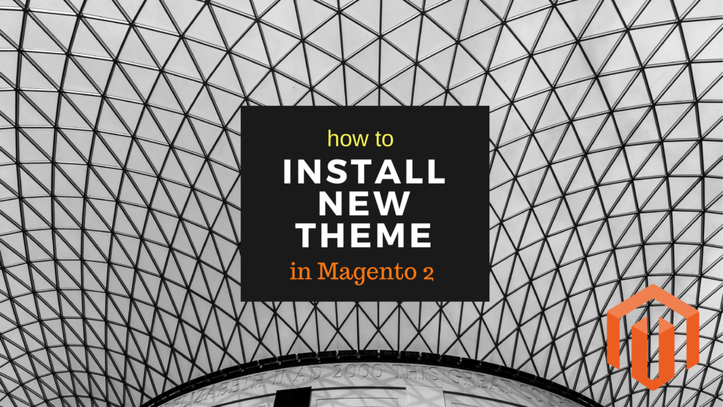 how to install a new theme in magento 2
