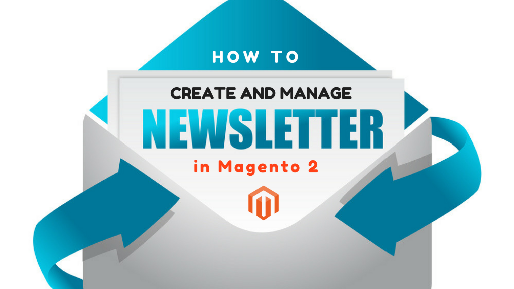 how-to-create-and-manage-newsletters-in-magento-2