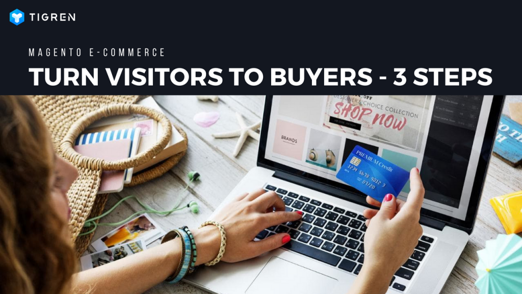 how to turn visitors to buyers in magento stores
