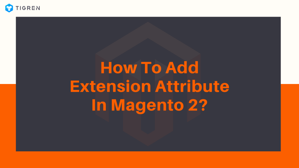 how to add extension attribute in magento 2