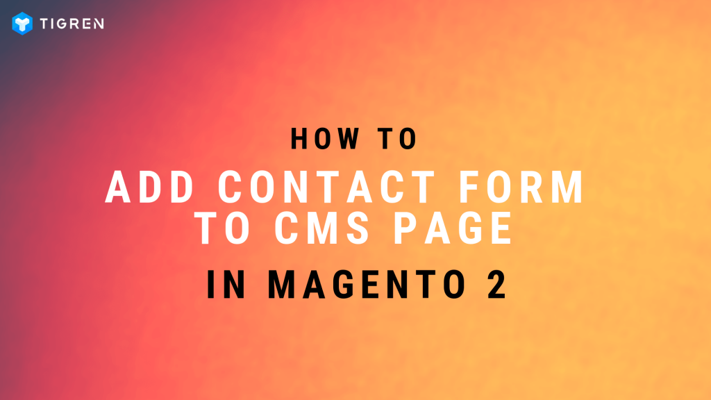 how to add contact form to cms page in magento 2