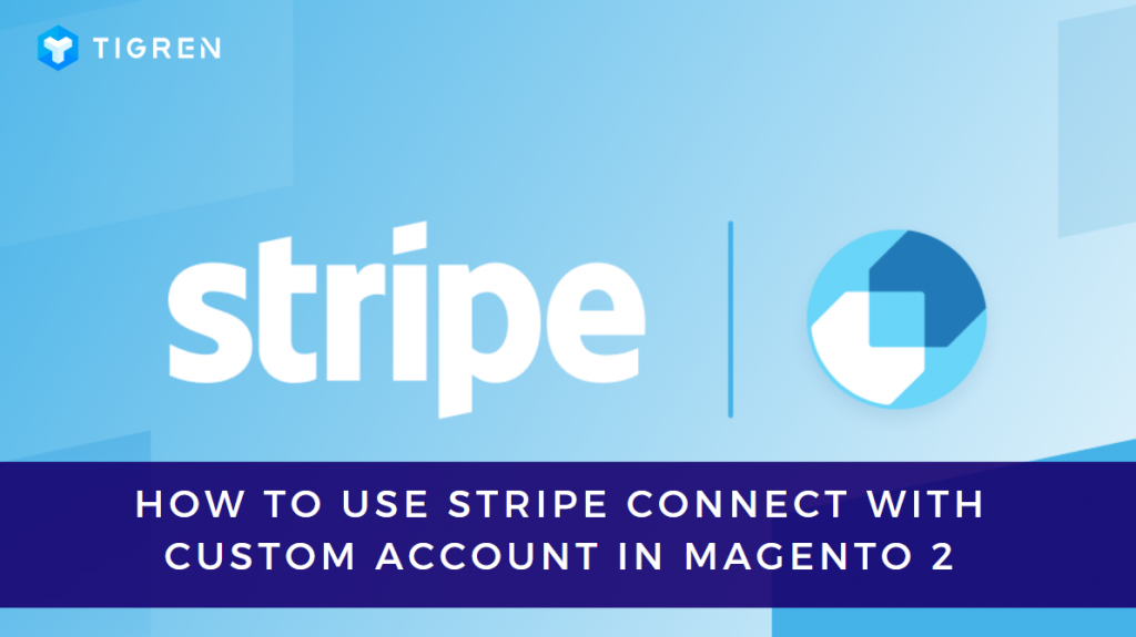 stripe connect with custom account in magento 2