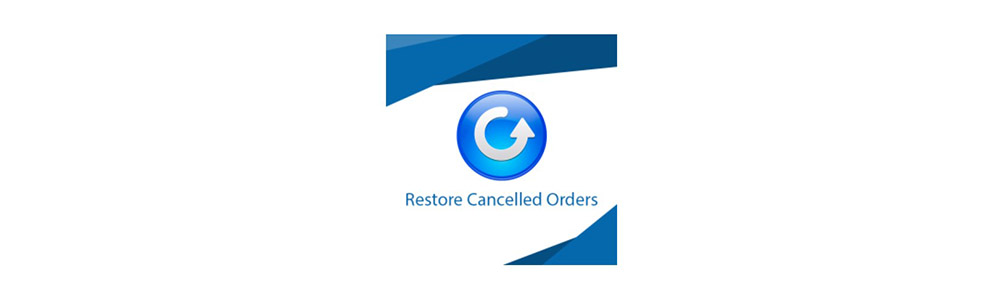 restore cancelled order by addify