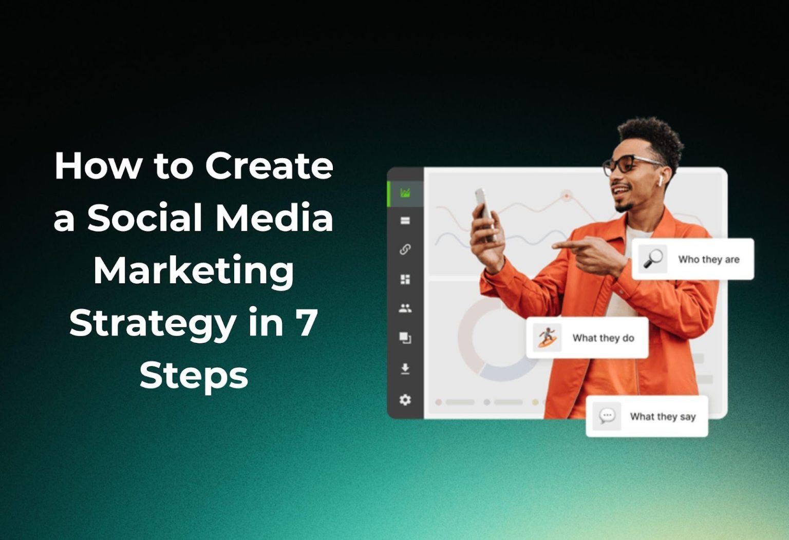 How to Create a Social Media Marketing Strategy in 7 Steps